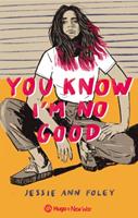   You know I'm no good