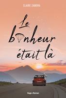   Le bonheur était là