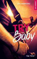   Try baby