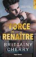   La force de renaître