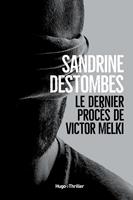   Le dernier proc&egrave;s de Victor Melki