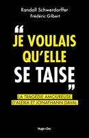   Je voulais qu'elle se taise - La tragédie amoureuse d'Alexia et Jonathann Daval