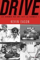   Drive, les hommes qui ont fait la formule 1