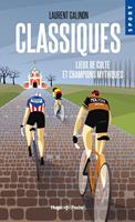   Classiques - Lieux de culte et champions mythiques