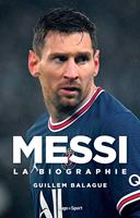   Messi - La biographie