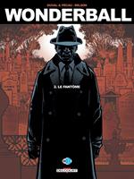  Wonderball T02 - Le Fant&ocirc;me