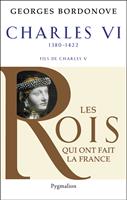   Charles VI (1380-1422). Le roi fol et bien aimé