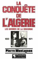   La conquête de l'Algérie