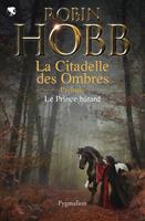 Le prince bâtard. Prélude à L'Assassin royal