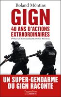   GIGN. 40 ans dactions extraordinaires