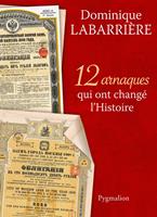   12 arnaques qui ont chang&eacute; l'Histoire