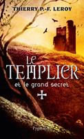   Le Templier et le grand secret