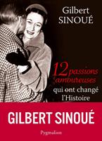   12 passions amoureuses qui ont changé l'Histoire