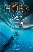   L'Arche des Ombres - L'Intégrale 3 (Tomes 7 à 9) - L'incomparable saga des Aventuriers de la mer