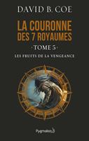   La couronne des 7 royaumes (Tome 5) - Les Fruits de la vengeance