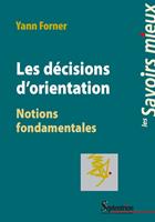   Les d&eacute;cisions d'orientation