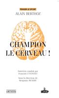   Champion le cerveau !