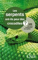   Les serpents ont-ils peur des crocodiles ?