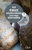 Les eaux souterraines sont-elles éternelles ?