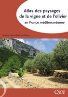   Atlas des paysages de la vigne et de l'olivier en France méditerranéenne