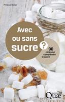   Avec ou sans sucre ?