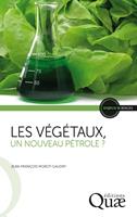   Les végétaux, un nouveau pétrole ?