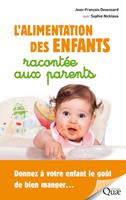   L'alimentation des enfants racont&eacute;e aux parents