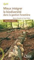   Mieux int&eacute;grer la biodiversit&eacute; dans la gestion foresti&egrave;re