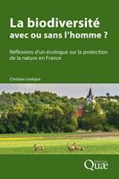   La biodiversit&eacute; : avec ou sans l&rsquo;homme ?