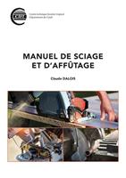   Manuel de sciage et d'aff&ucirc;tage