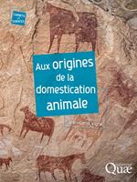   Aux origines de la domestication animale