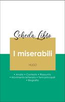 Scheda libro I miserabili (analisi letteraria di riferimento e riassunto completo)