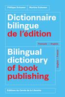   Dictionnaire bilingue de l'édition = Bilingual dictionary of book publishing : français-anglais, English-French