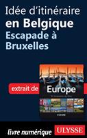 Idée d'itinéraire en Belgique - Escapade à Bruxelles