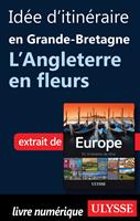   Idée d'itinéraire en Grande-Bretagne - L'Angleterre en fleurs