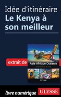   Id&eacute;e d'itin&eacute;raire - Le Kenya &agrave; son meilleur