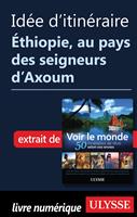 Idée d'itinéraire - Ethiopie, au pays des seigneurs d'Axoum
