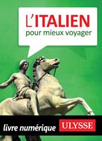   L'Italien pour mieux voyager