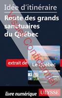   Id?e d'itin?raire - Route des grands sanctuaires du Qu?bec