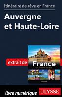   Itin&eacute;raire de r&ecirc;ve en France - Auvergne et Haute-Loire