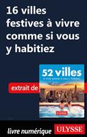   16 villes festives à vivre comme si vous y habitiez