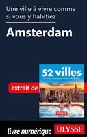   Une ville &agrave; vivre comme si vous y habitiez - Amsterdam