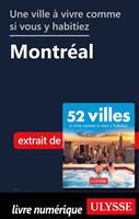   Une ville &agrave; vivre comme si vous y habitiez - Montr&eacute;al