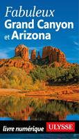   Fabuleux Grand Canyon et Arizona