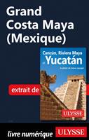   Grand Costa Maya (Mexique)