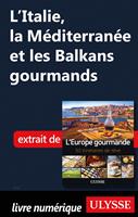   L'Italie, la Méditerranée et les Balkans gourmands