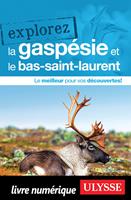   Explorez la Gasp&eacute;sie et le Bas-Saint-Laurent