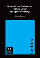   Dispositifs de l’habitation : Hélène Lenoir et Eugène Savitzkaya