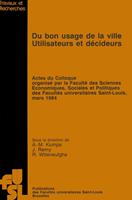 Du bon usage de la ville. Utilisateurs et décideurs