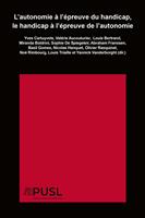   L&rsquo;autonomie &agrave; l&rsquo;&eacute;preuve du handicap, le handicap &agrave; l&rsquo;&eacute;preuve de l&rsquo;autonomie